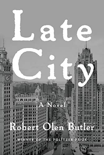 Late City - 9780802158826 by Robert Olen Butler, 9780802158826