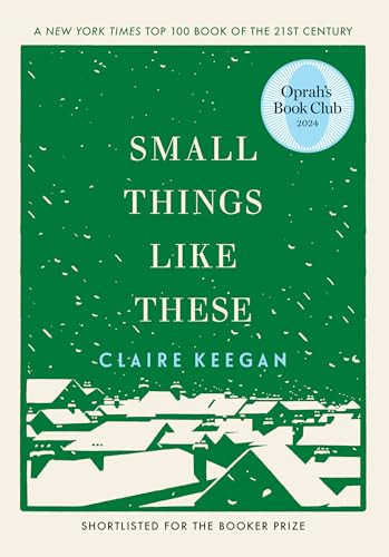 Small Things Like These (Oprah's Book Club) by Claire Keegan, 9780802158741