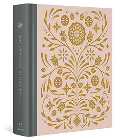 ESV Journaling Study Bible (Cloth over Board, Blush/Ochre, Floral Design) by Wayne Grudem, J. I. Packer, Mark Dever, Dennis E. Johnson, Andreas J. Köstenberger, Stephen J. Nichols, Ray Ortlund, Vern S. Poythress, Jay Sklar, Thomas R. Schreiner, 9781433590443