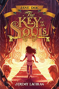 Jane Doe and the Key of All Souls by Jeremy Lachlan, 9781541539228