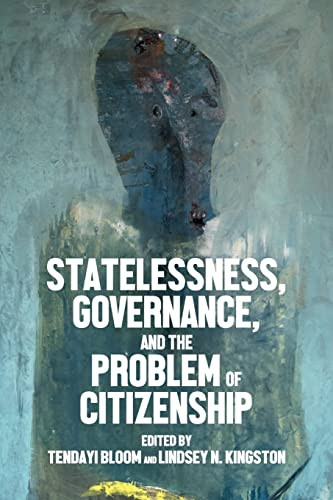 Statelessness, governance, and the problem of citizenship - 9781526171757 by Tendayi Bloom, Lindsey N. Kingston, 9781526171757