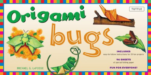 Origami Bugs Kit (Kit with 2 Origami Books, 20 Fun Projects and 98 Origami Papers: This Origami for Beginners Kit is Great for Both Kids and Adults) by Michael G. LaFosse, 9780804838061