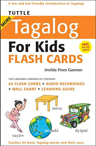 Tuttle More Tagalog for Kids Flash Cards Kit ((Includes 64 Flash Cards, Free Online Audio, Wall Chart & Learning Guide)) by Imelda Fines Gasmen, 9780804839587