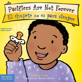 Pacifiers Are Not Forever / El chupete no es para siempre Board Book (Bilingual Edition) by Elizabeth Verdick, Marieka Heinlen, 9781631988103
