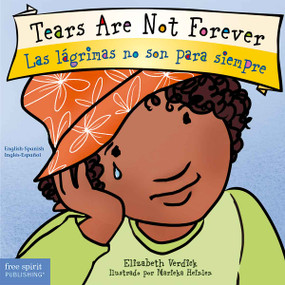 Tears Are Not Forever / Las lágrimas no son para siempre Board Book (Bilingual Edition) by Elizabeth Verdick, Marieka Heinlen, 9781631988165