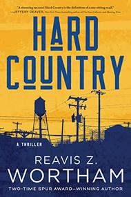 Hard Country (A Thriller) by Reavis Z. Wortham, 9781728256702