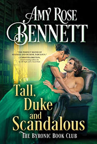 Tall, Duke, and Scandalous by Amy Rose Bennett, 9781728248356