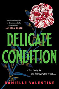 Delicate Condition by Danielle Valentine, 9781728276885