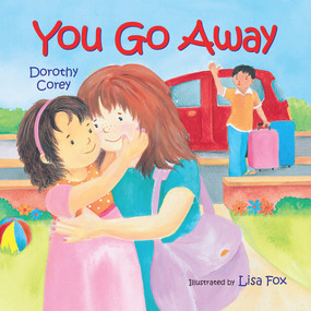 You Go Away by Dorothy Corey, Lisa Fox, 9780807594407