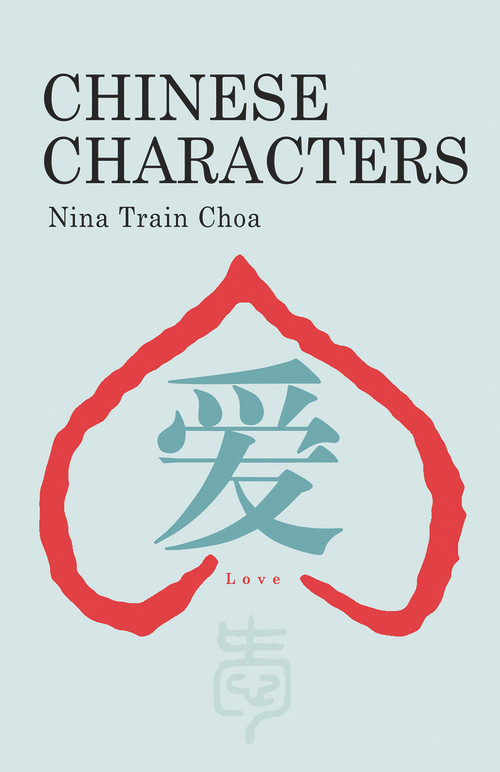 Chinese Characters - 9781602201071 by Nina Train Choa, 9781602201071