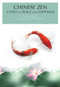 Chinese Zen (A Path to Peace and Happiness) by Yansheng Wu, 9781602201415