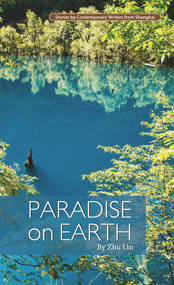 Paradise on Earth by Lin Zhu, 9781602202344