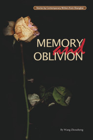Memory and Oblivion by Zhousheng Wang, 9781602202443