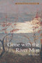 Gone with the River Mist by Emei Yao, 9781602202504