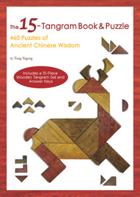 15-Tangram Book & Puzzle (460 Puzzles of Ancient Chinese Wisdom (Includes a 15-Piece Wooden Tangram Set and Answer Keys)) by Yegeng Tong, 9781602206083