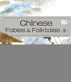Chinese Fables & Folktales (II) by Youzhi He, Xiaoqing Pan, Ma Zheng, Wei Miao, Xiaoming Wang, 9781602209633