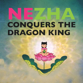 Nezha Conquers the Dragon King by and Film Shanghai Animation, 9781602209756