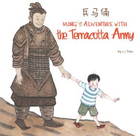 Ming's Adventure with the Terracotta Army by Jian Li, 9781602209831