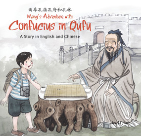 Ming's Adventure with Confucius in Qufu (A Story in English and Chinese) by Jian Li, 9781602209893