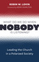 What Do We Do When Nobody Is Listening? (Leading the Church in a Polarized Society) by Robin W. Lovin, Adam Hamilton, 9780802882325