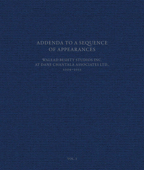 Addenda to a Sequence of Appearances (Walead Beshty Studios Inc. at Dane Chantala Associates Ltd., 2009-2022) - 9780903696623 by Walead Beshty, 9780903696623