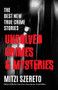 The Best New True Crime Stories: Unsolved Crimes & Mysteries by Mitzi Szereto, 9781642509410