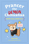 Prancer the Demon Chihuahua: MORE Jokes, MORE Fun! by Pam Pho, Cloris Chou, 9781524876135