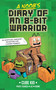 A Noob's Diary of an 8-Bit Warrior by Cube Kid, Pirate Sourcil, Jez, Odone, Tanya Gold, 9781524882402