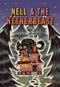 Nell & the Netherbeast by Adi Rule, 9781524882440