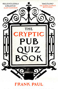 The Cryptic Pub Quiz Book by Frank Paul, 9780861543991