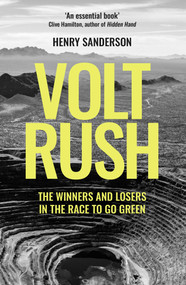 Volt Rush (The Winners and Losers in the Race to Go Green) - 9780861546190 by Henry Sanderson, 9780861546190