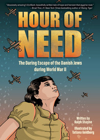 Hour of Need (The Daring Escape of the Danish Jews during World War II: A Graphic Novel) by Ralph Shayne, Tatiana Goldberg, 9781499813579