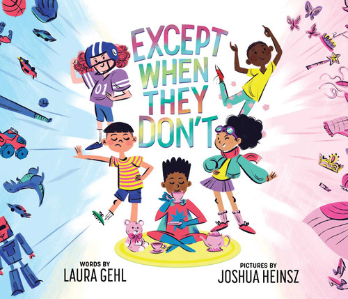 Except When They Don't - 9781499814415 by Laura Gehl, Joshua Heinsz, 9781499814415