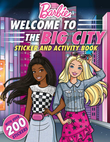 Barbie Welcome to the Big City! (100% Officially Licensed by Mattel, Sticker & Activity Book for Kids Ages 4 to 8) by Mattel, 9781499814705