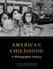 American Childhood (A Photographic History) by Todd Brewster, 9781501124884