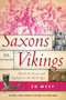 Saxons vs. Vikings (Alfred the Great and England in the Dark Ages) - 9781510773608 by Ed West, 9781510773608