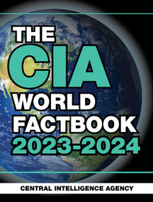 The CIA World Factbook 2023-2024 by Central Intelligence Agency, 9781510775923