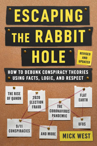 Escaping the Rabbit Hole by Mick West, 9781510776333