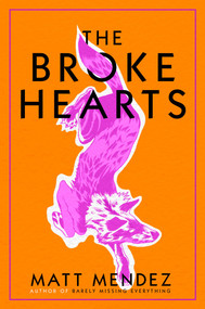 The Broke Hearts by Matt Mendez, 9781534404489
