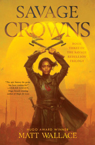 Savage Crowns by Matt Wallace, 9781534439269