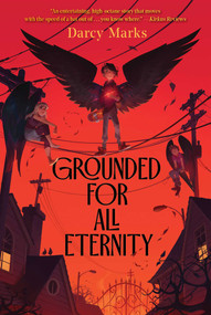 Grounded for All Eternity - 9781534483378 by Darcy Marks, 9781534483378