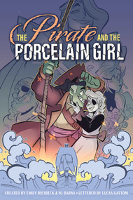 The Pirate and the Porcelain Girl by Emily Riesbeck, NJ Barna, Emily Riesbeck, NJ Barna, Lucas Gattoni, 9781534487758