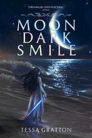 Moon Dark Smile - 9781534498167 by Tessa Gratton, 9781534498167