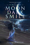 Moon Dark Smile - 9781534498167 by Tessa Gratton, 9781534498167