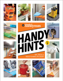Family Handyman Handy Hints, Volume 2 by Family Handyman, 9781621459224