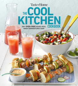 Taste of Home Cool Kitchen Cookbook (When temperatures soar, serve 392 crowd-pleasing favorites without turning on your oven!) by Taste of Home, 9781621459293