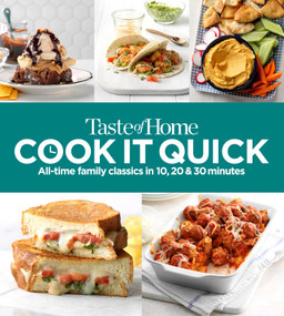 Taste of Home Cook it Quick (All-time family classics in 10, 20 & 30 Minutes) by Taste of Home, 9781621459316