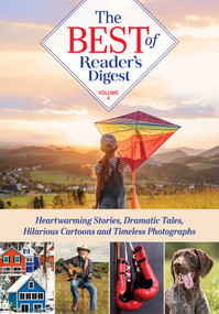 Best of Reader's Digest, Volume 4 (Heartwarming Stories, Dramatic Tales, Hilarious Cartoons, and Timeless Photographs) by Reader's Digest, 9781621459323