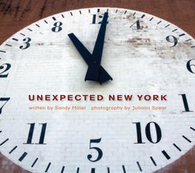 Unexpected New York - 9781623717674 by Sandy Miller, Juliana Spear, 9781623717674