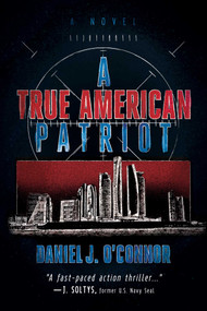 A True American Patriot by Daniel J. O'Connor, 9781637588338